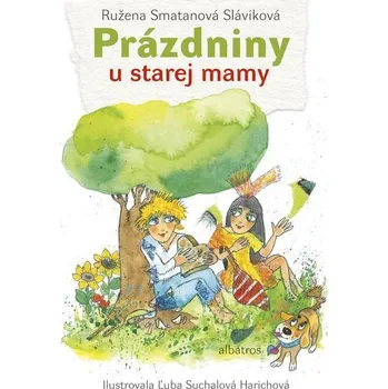 Kniha Prázdniny u starej mamy - Ružena Smatanová, Ľubica Suchalová (E-Kniha)