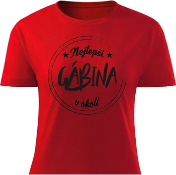 Dámské tričko Dámské tričko Nejlepší Gábina v okolí Barva: Červená, Velikost: M