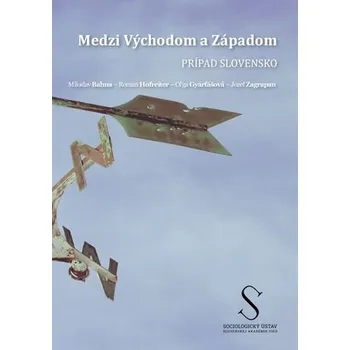 Medzi Východom a Západom - Bahna, Miloslav