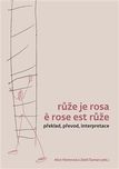Růže je rosa e rose est růže - Flemrová Alice, Záviš Šuman (2021, pevná)