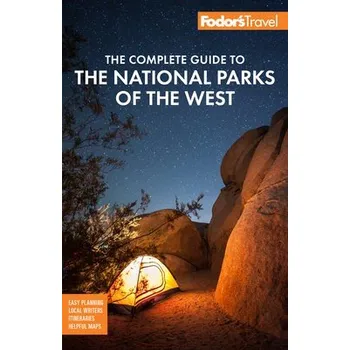 Cizojazyčná kniha Fodor's The Complete Guide to the National Parks of the West - Fodor's Travel Guides