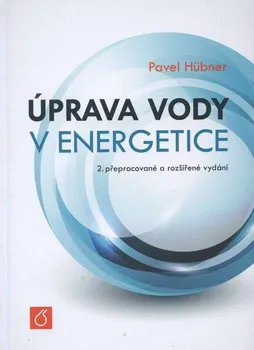 Technika Úprava vody v energetice - Pavel Hübner (2015, pevná)