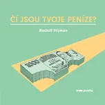 Čí jsou tvoje peníze - Rudolf Příman…