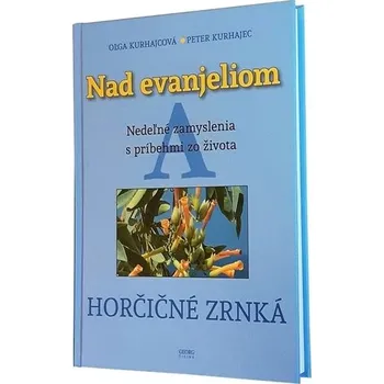 Nad evanjeliom A - Kurhajcová, Peter Kurhajec Oľga