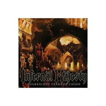 Zahraniční hudba Nigrescent Years Of Chaos - Infernal Majesty [CD]