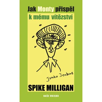 Jak Monty přispěl k mému vítězství - Spike Milligan (2020, pevná)