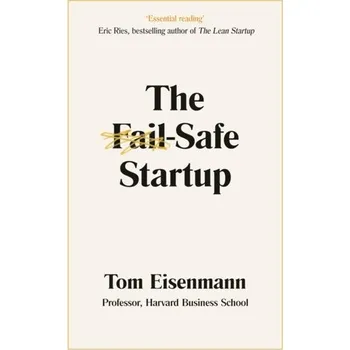 The Fail-Safe Startup - Eisenmann, Tom