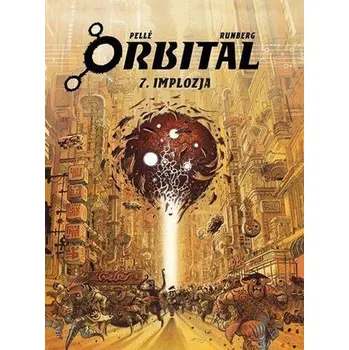Komiks pro dospělé Orbital T.7 Implozja - Runberg Sylvain