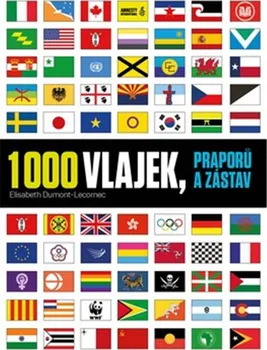 Encyklopedie 1000 vlajek, praporů a zástav - Elisabeth Dumont-Le Cornec (2021, brožovaná)
