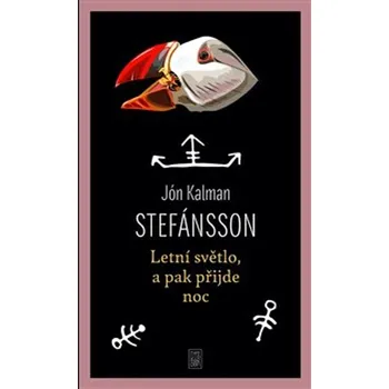 Letní světlo, a pak přijde noc - Jón Kalman Stefánsson (2021, pevná)
