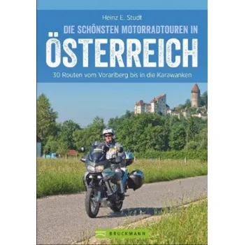 Cestování Die schönsten Motorradtouren Österreich – Heinz E. Studt (DE)
