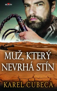 Muž, který nevrhá stín - Karel Cubeca (2021, pevná)