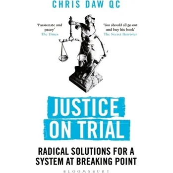 Justice on Trial - Daw, Chris [EN] (2021, Měkká, Bloomsbury UK)