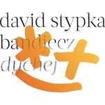 Dýchej - David Stypka & Bandjeez