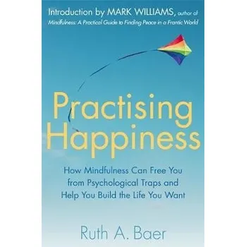 Cizojazyčná kniha Practising Happiness - Baer, Ruth A.