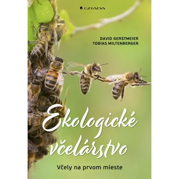 Chovatelství Ekologické včelárstvo - David Gerstmeier, Tobias Miltenberger
