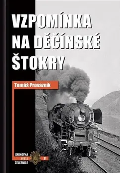 Vzpomínka na děčínské štokry - Tomáš Provazník (2021, pevná)
