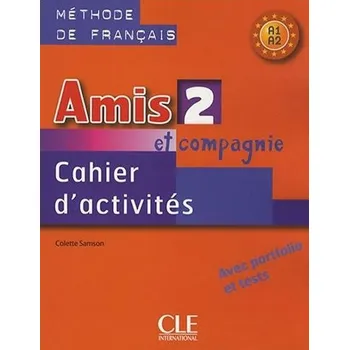 Francouzský jazyk Amis et Compagnie 2: Cahier d'activités - Colette Samson (2011, brožovaná)