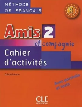 Francouzský jazyk Amis et Compagnie 2: Cahier d'activités - Colette Samson (2011, brožovaná)