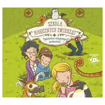 Szkoła magicznych zwierząt T.2 audiobook - Margit Auer