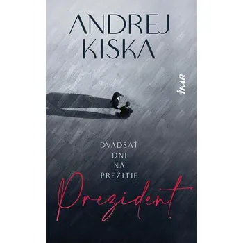 Kniha Prezident - Andrej Kiska (E-Kniha)