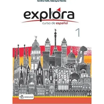 Cizí jazyk Explora 1 zeszyt ćwiczeń DRACO - Karolina Hadło, Katarzyna Palonka