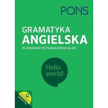 Gramatyka ang. w zdaniach do tłumacz. A2/B2 PONS - Praca zbiorowa