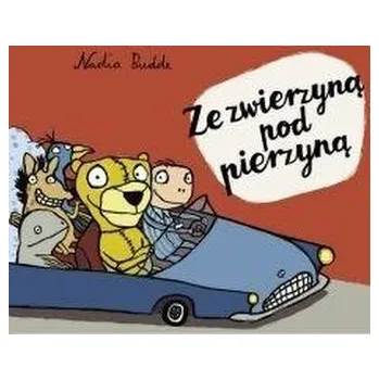 Pohádka Ze zwierzyną pod pierzyną - Nadia Budde