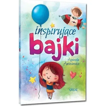 Pohádka Inspirujące bajki BR GREG - AGNIESZKA ANTOSIEWICZ