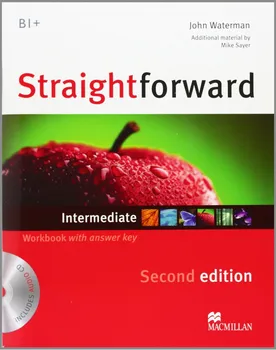 Anglický jazyk Straightforward: Second Edition: Intermediate: Workbook with Answer Key - John Waterman, Mike Sayer (2012, brožovaná) + CD