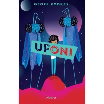 UfONI | Sára Foitová, Geff Rodkey