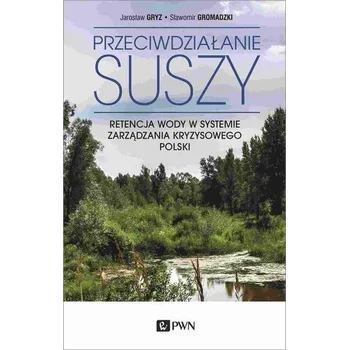 Przeciwdziałanie suszy - David Winston, Steven Maimes