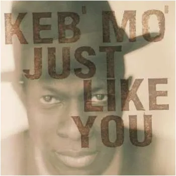 Zahraniční hudba CD Keb' Mo': Just Like You 2000