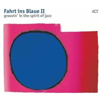 Zahraniční hudba LP Various: Fahrt Ins Blaue II - Groovin' In The Spirit Of Jazz LTD | CLR 2018 180g Blue Vinyl Limited Edition