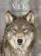 Vlk: Strážca lesa - Todd K. Fuller [SK] (2021, pevná)