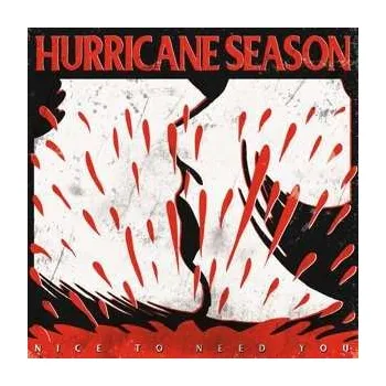 Zahraniční hudba LP Hurricane Season: Nice To Need You 2019