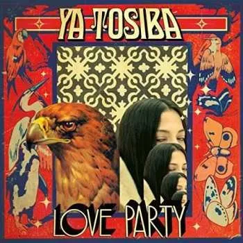 Zahraniční hudba LP Ya Tosiba: Love Party 2017