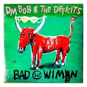 Zahraniční hudba LP DM Bob & The Deficits: Bad With Wimen 2023