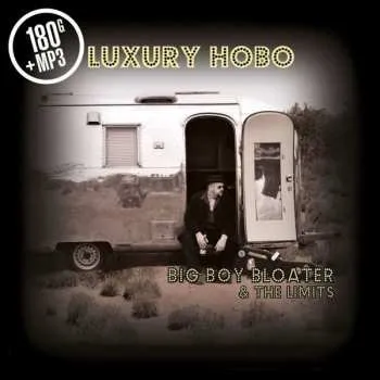 Zahraniční hudba LP Big Boy Bloater & The Limits: Luxury Hobo 2016 180g Vinyl