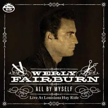 Zahraniční hudba SP Werly Fairburn: All By Myself - Live At The Louisiana Hay Ride LTD | CLR 2015 Gray Marble Vinyl Limited Edition