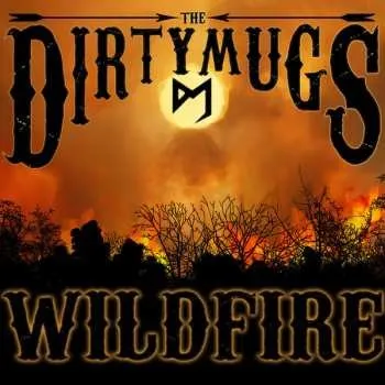 Zahraniční hudba LP The Dirty Mugs: Wildfire 2016 Orange Splatter Vinyl