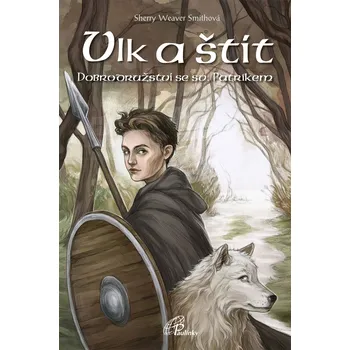 Vlk a štít - Sherry Weaver Smithová…