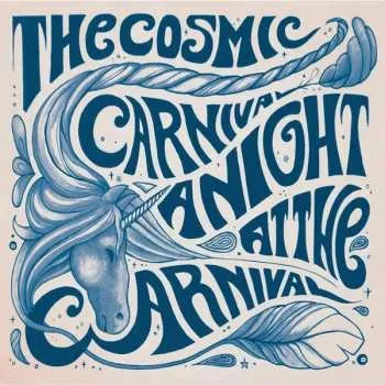 Zahraniční hudba 2LP The Cosmic Carnival: A Night At The Carnival - Live! 2015