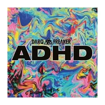Zahraniční hudba EP Darq E Freaker: ADHD EP 2016
