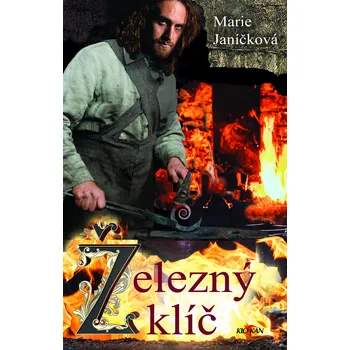 Železný klíč - Marie Janíčková (2021, pevná)