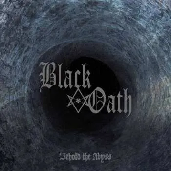 Zahraniční hudba CD Black Oath: Behold The Abyss 2018