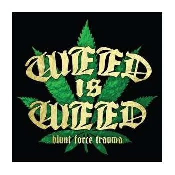 Zahraniční hudba CD Weed Is Weed: Blunt Force Trauma 2015