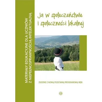 Materiały edukacyjne... - Ja w sopłeczeństwie... - Praca zbiorowa