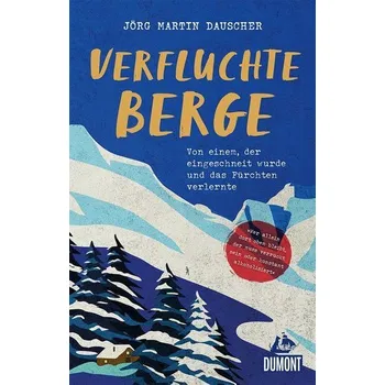 Literární cestopis Verfluchte Berge - Dauscher, Jörg