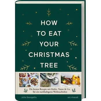 How to Eat Your Christmas Tree - Georgallis, Julia